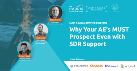 Why Your AE's MUST Prospect Even with SDR Support