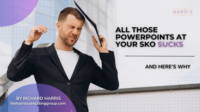 All those Powerpoints at your SKO suck, and here’s why Blog Banner